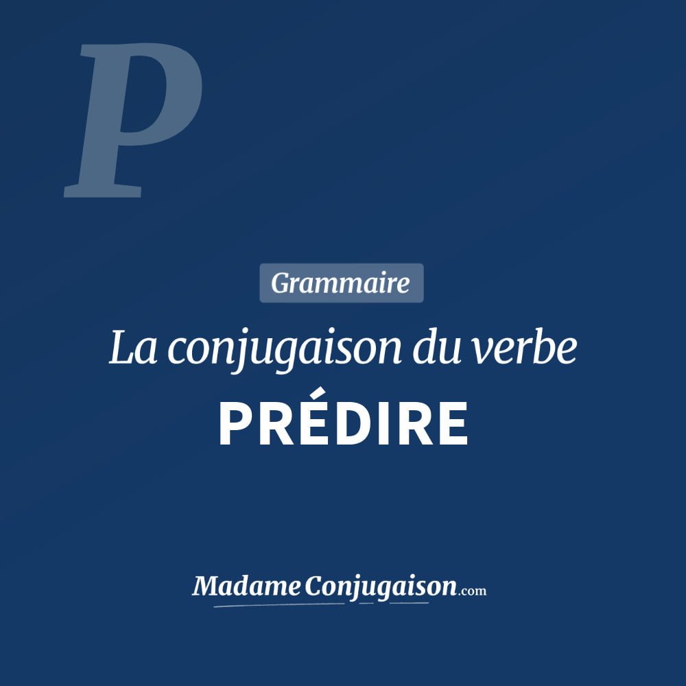 Conjugaison du verbe prédire. Toute la conjugaison française de prédire conjugué à tous les modes : indicatif - participé passé - subjonctif. Table de conjugaison du verbe prédire