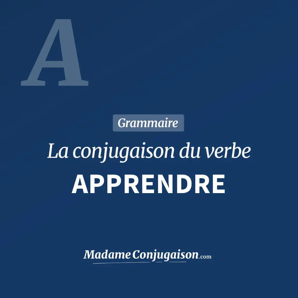 Apprendre La Conjugaison Du Verbe Apprendre En Francais Madame Conjugaison