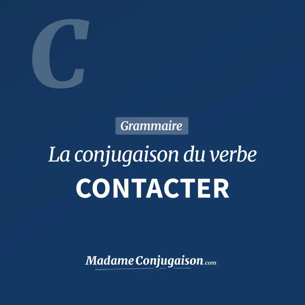Conjugaison du verbe contacter. Toute la conjugaison française de contacter conjugué à tous les modes : indicatif - participé passé - subjonctif. Table de conjugaison du verbe contacter