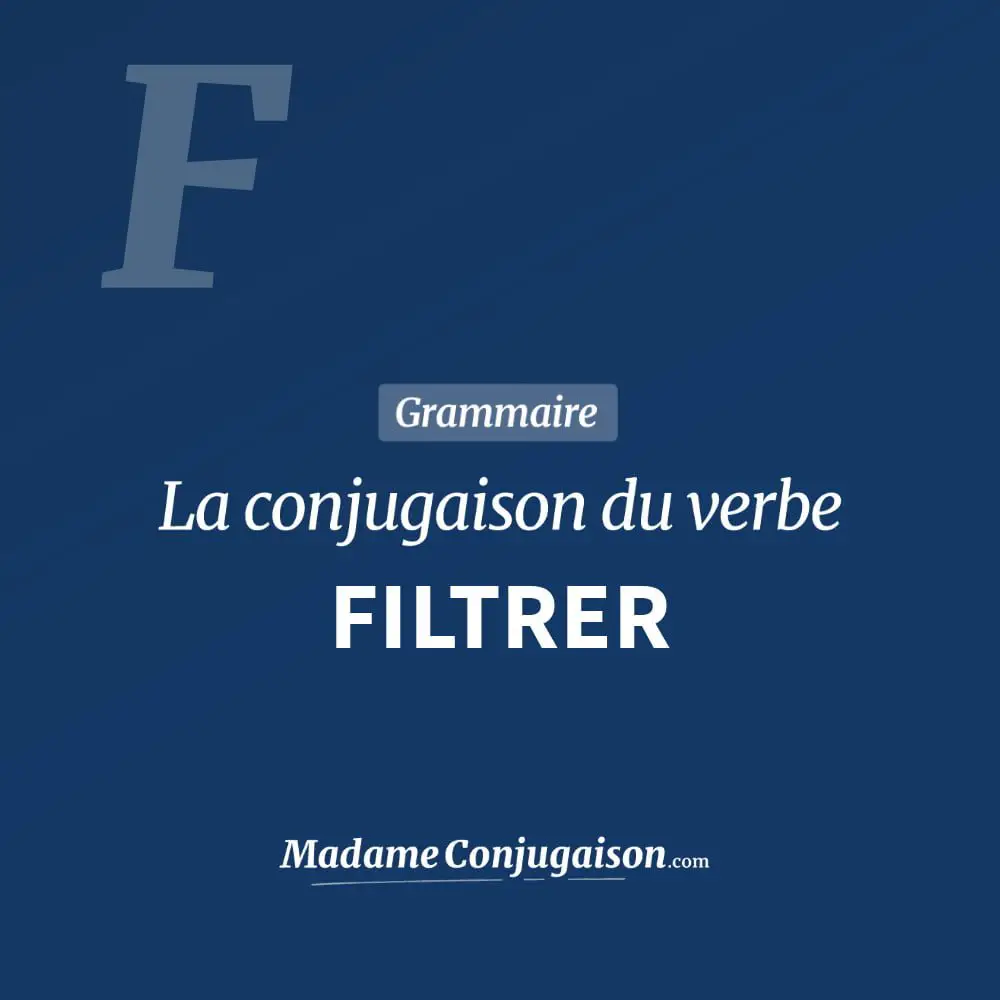 Conjugaison du verbe filtrer. Toute la conjugaison française de filtrer conjugué à tous les modes : indicatif - participé passé - subjonctif. Table de conjugaison du verbe filtrer