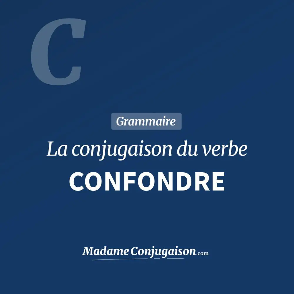 Conjugaison du verbe confondre. Toute la conjugaison française de confondre conjugué à tous les modes : indicatif - participé passé - subjonctif. Table de conjugaison du verbe confondre