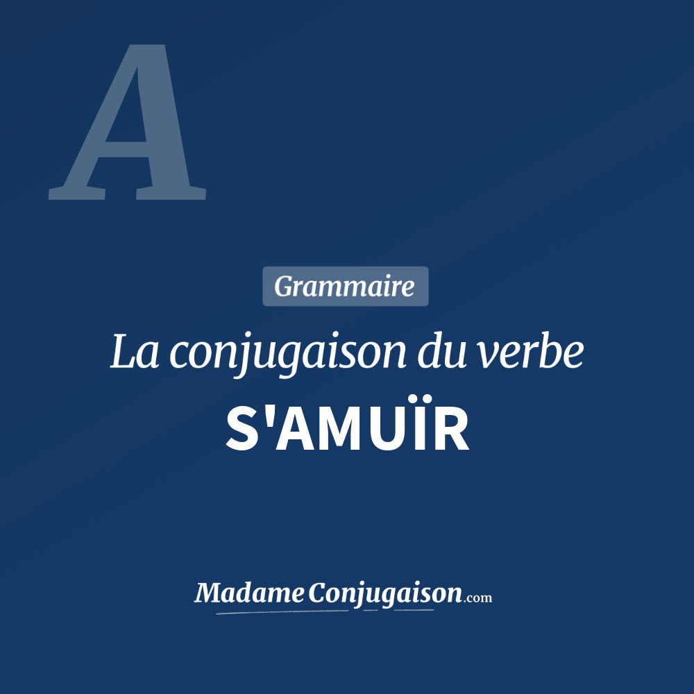 Conjugaison du verbe s'amuïr. Toute la conjugaison française de s'amuïr conjugué à tous les modes : indicatif - participé passé - subjonctif. Table de conjugaison du verbe s'amuïr