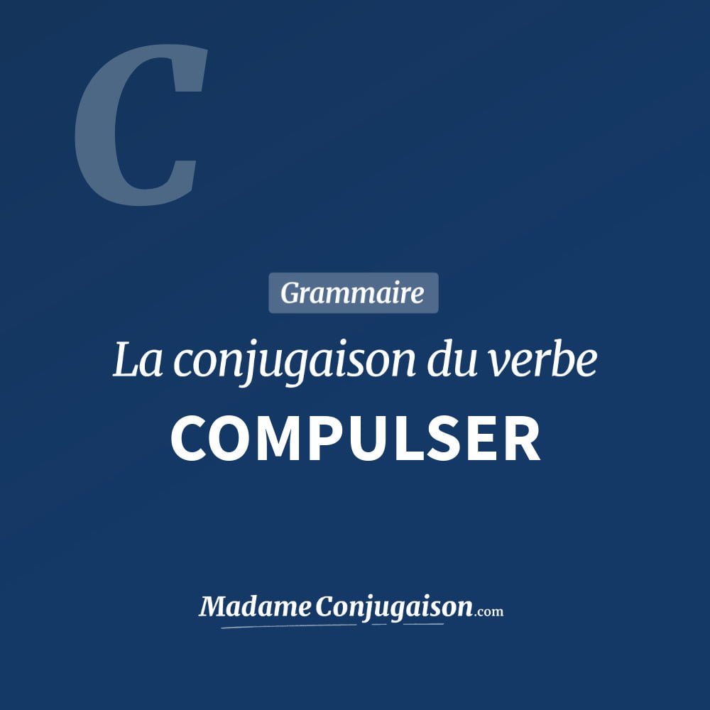 Conjugaison du verbe compulser. Toute la conjugaison française de compulser conjugué à tous les modes : indicatif - participé passé - subjonctif. Table de conjugaison du verbe compulser