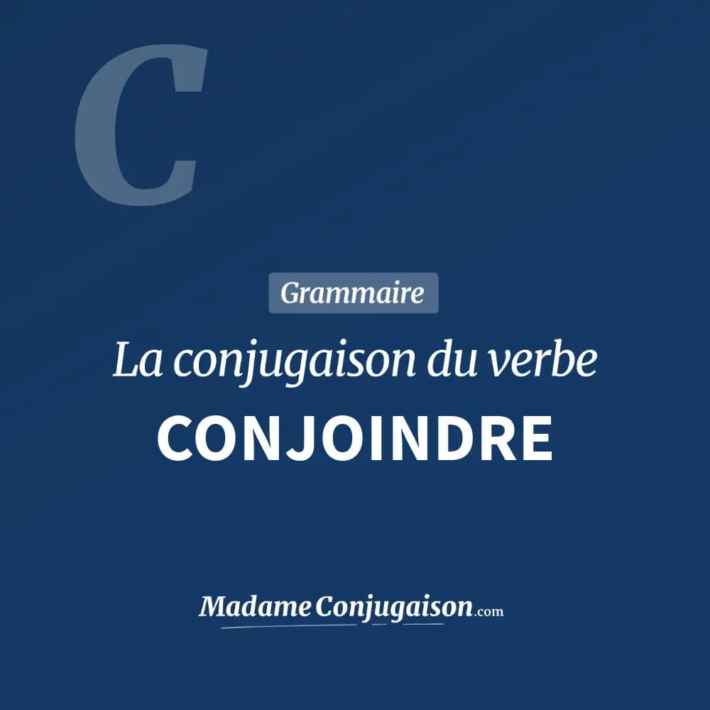 Conjugaison du verbe conjoindre. Toute la conjugaison française de conjoindre conjugué à tous les modes : indicatif - participé passé - subjonctif. Table de conjugaison du verbe conjoindre
