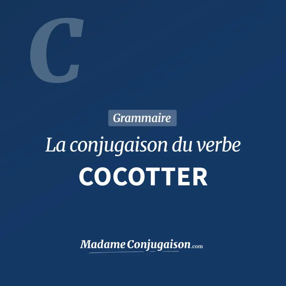 Conjugaison du verbe cocotter. Toute la conjugaison française de cocotter conjugué à tous les modes : indicatif - participé passé - subjonctif. Table de conjugaison du verbe cocotter