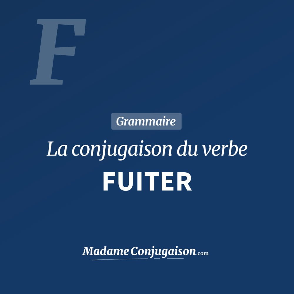 Conjugaison du verbe fuiter. Toute la conjugaison française de fuiter conjugué à tous les modes : indicatif - participé passé - subjonctif. Table de conjugaison du verbe fuiter