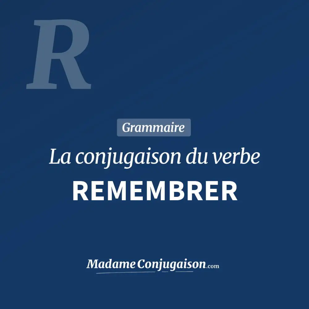 Conjugaison du verbe remembrer. Toute la conjugaison française de remembrer conjugué à tous les modes : indicatif - participé passé - subjonctif. Table de conjugaison du verbe remembrer