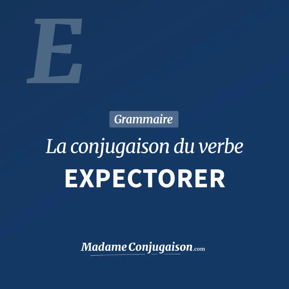 Conjugaison du verbe expectorer. Toute la conjugaison française de expectorer conjugué à tous les modes : indicatif - participé passé - subjonctif. Table de conjugaison du verbe expectorer