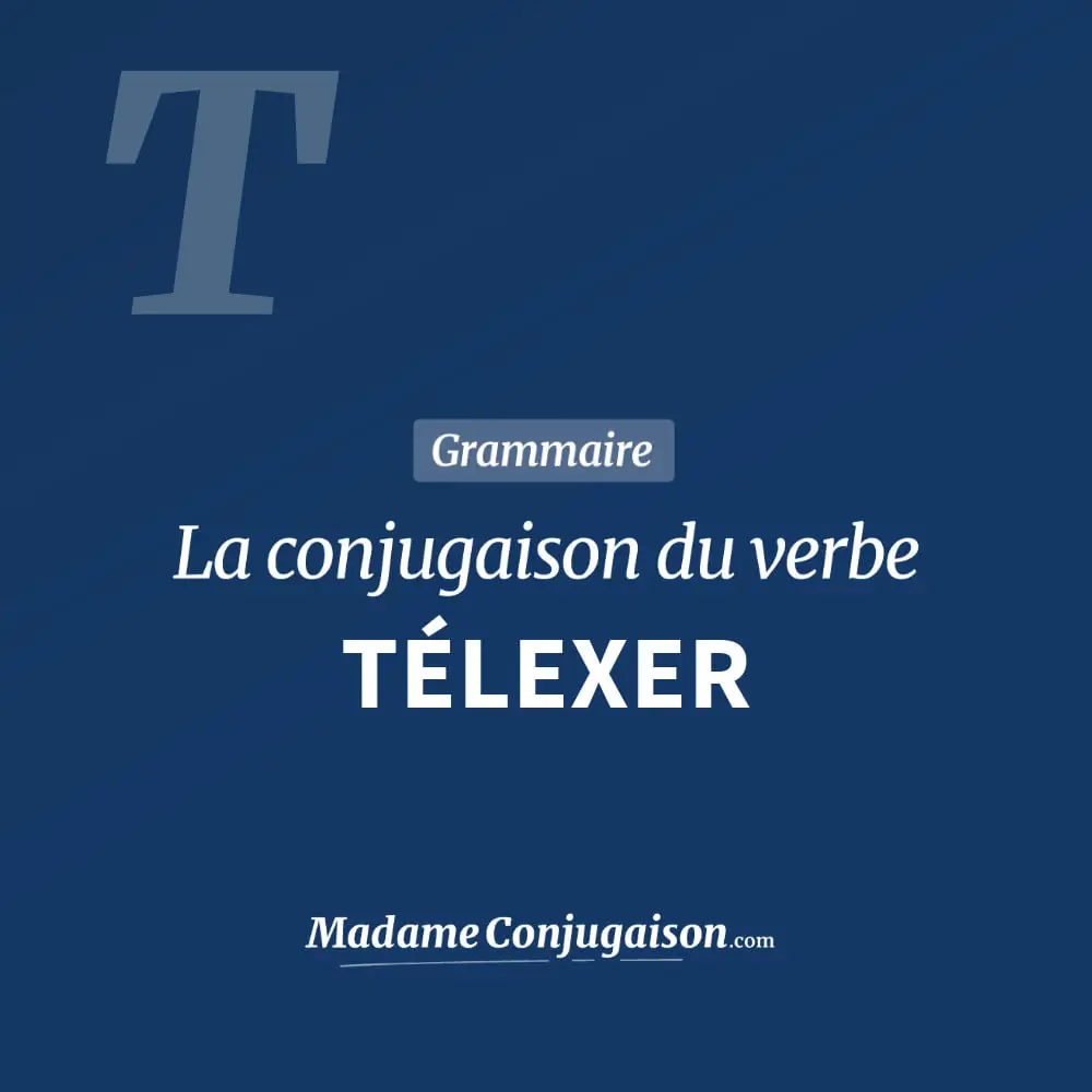 Conjugaison du verbe télexer. Toute la conjugaison française de télexer conjugué à tous les modes : indicatif - participé passé - subjonctif. Table de conjugaison du verbe télexer