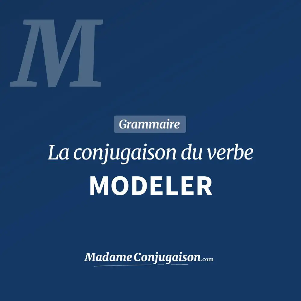 Conjugaison du verbe modeler. Toute la conjugaison française de modeler conjugué à tous les modes : indicatif - participé passé - subjonctif. Table de conjugaison du verbe modeler