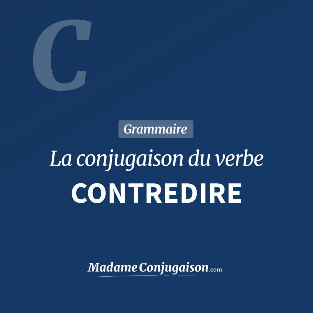 Conjugaison du verbe contredire. Toute la conjugaison française de contredire conjugué à tous les modes : indicatif - participé passé - subjonctif. Table de conjugaison du verbe contredire