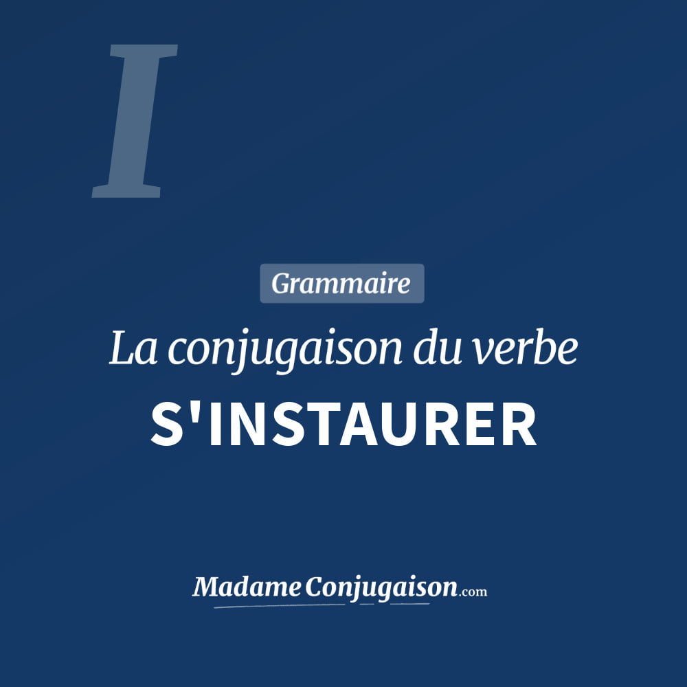 Conjugaison du verbe s'instaurer. Toute la conjugaison française de s'instaurer conjugué à tous les modes : indicatif - participé passé - subjonctif. Table de conjugaison du verbe s'instaurer