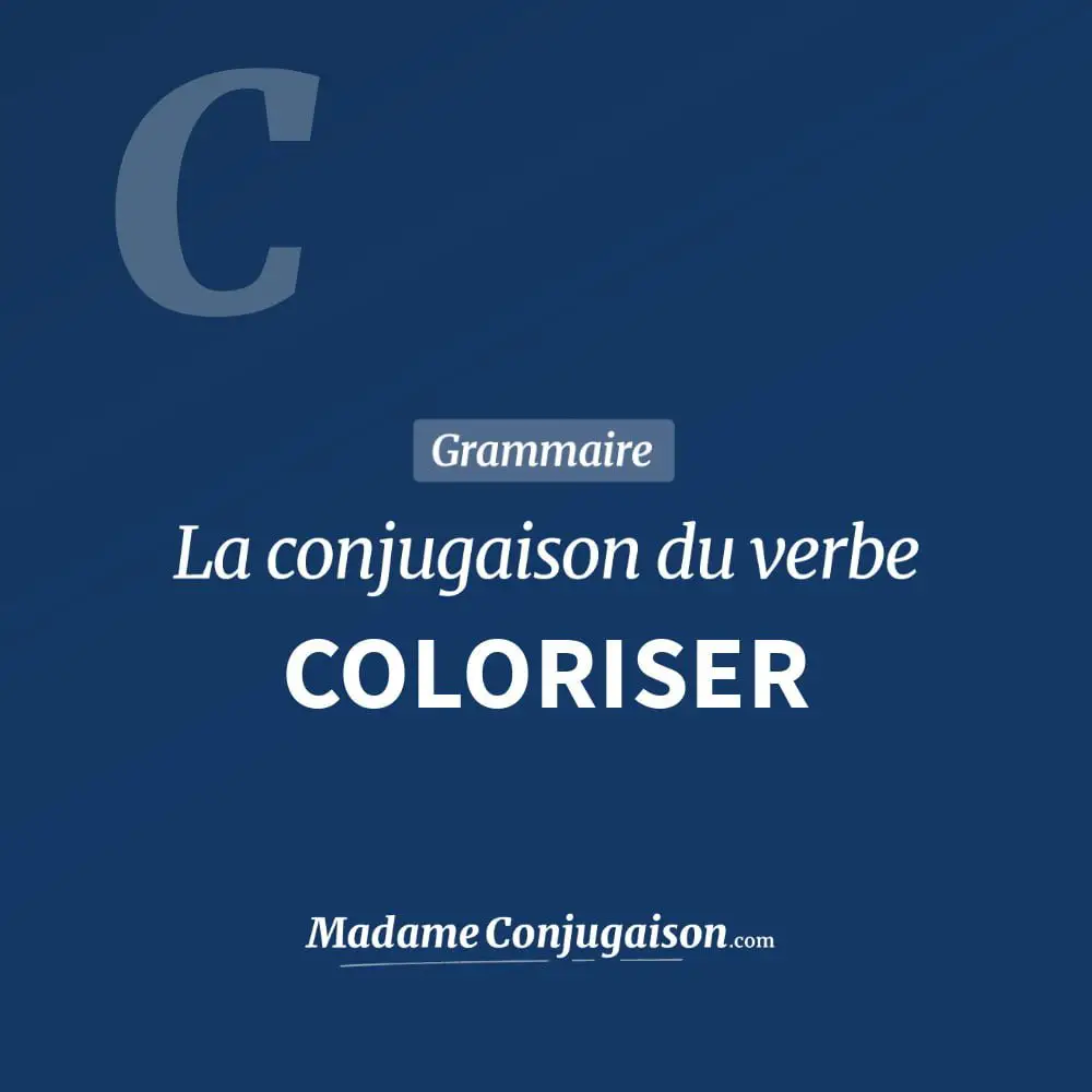 Conjugaison du verbe coloriser. Toute la conjugaison française de coloriser conjugué à tous les modes : indicatif - participé passé - subjonctif. Table de conjugaison du verbe coloriser