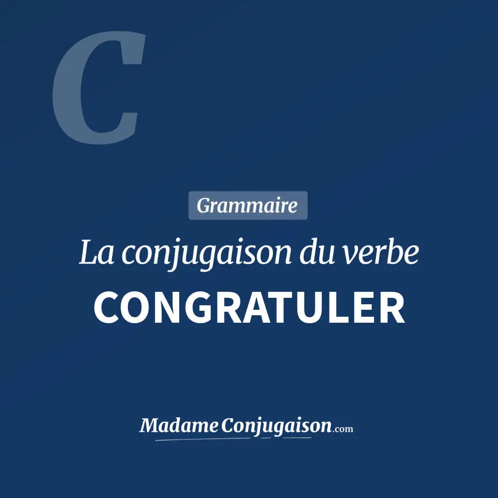Conjugaison du verbe congratuler. Toute la conjugaison française de congratuler conjugué à tous les modes : indicatif - participé passé - subjonctif. Table de conjugaison du verbe congratuler