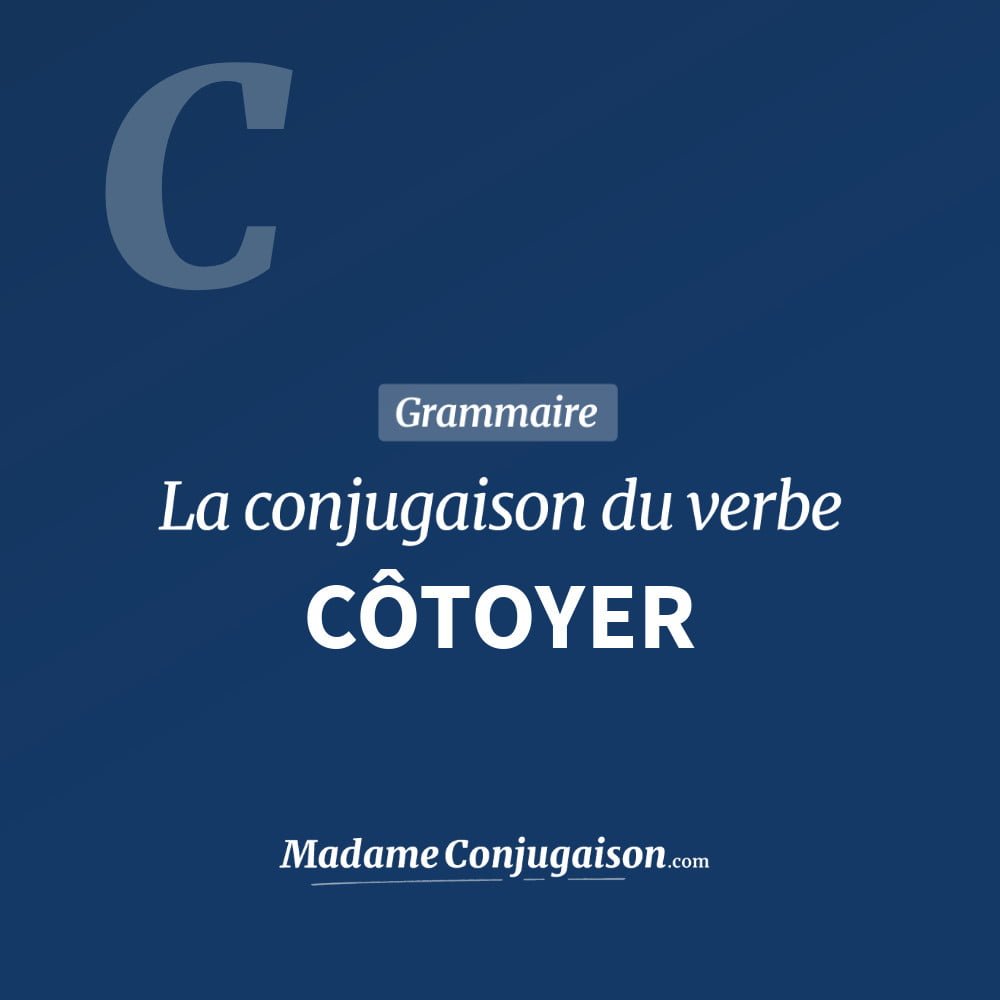 Conjugaison du verbe côtoyer. Toute la conjugaison française de côtoyer conjugué à tous les modes : indicatif - participé passé - subjonctif. Table de conjugaison du verbe côtoyer