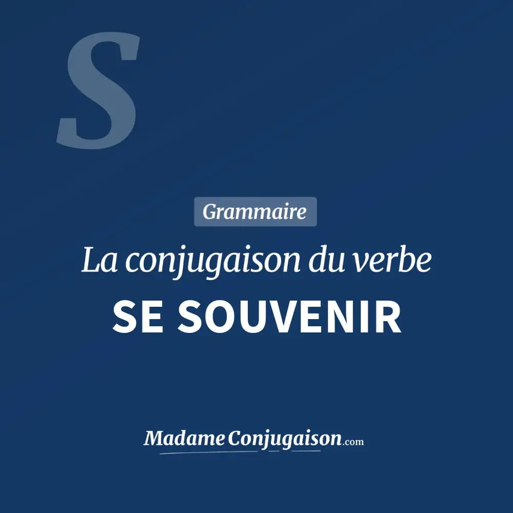 Se Souvenir La Conjugaison Du Verbe Se Souvenir En Francais Madame Conjugaison