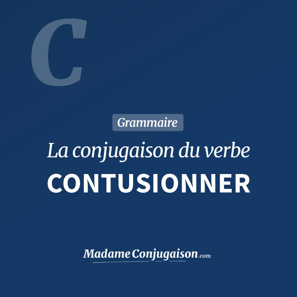 Conjugaison du verbe contusionner. Toute la conjugaison française de contusionner conjugué à tous les modes : indicatif - participé passé - subjonctif. Table de conjugaison du verbe contusionner