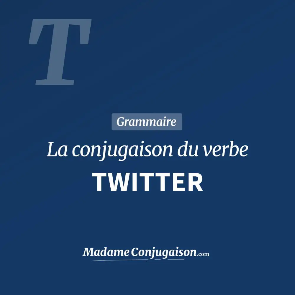 Conjugaison du verbe twitter. Toute la conjugaison française de twitter conjugué à tous les modes : indicatif - participé passé - subjonctif. Table de conjugaison du verbe twitter