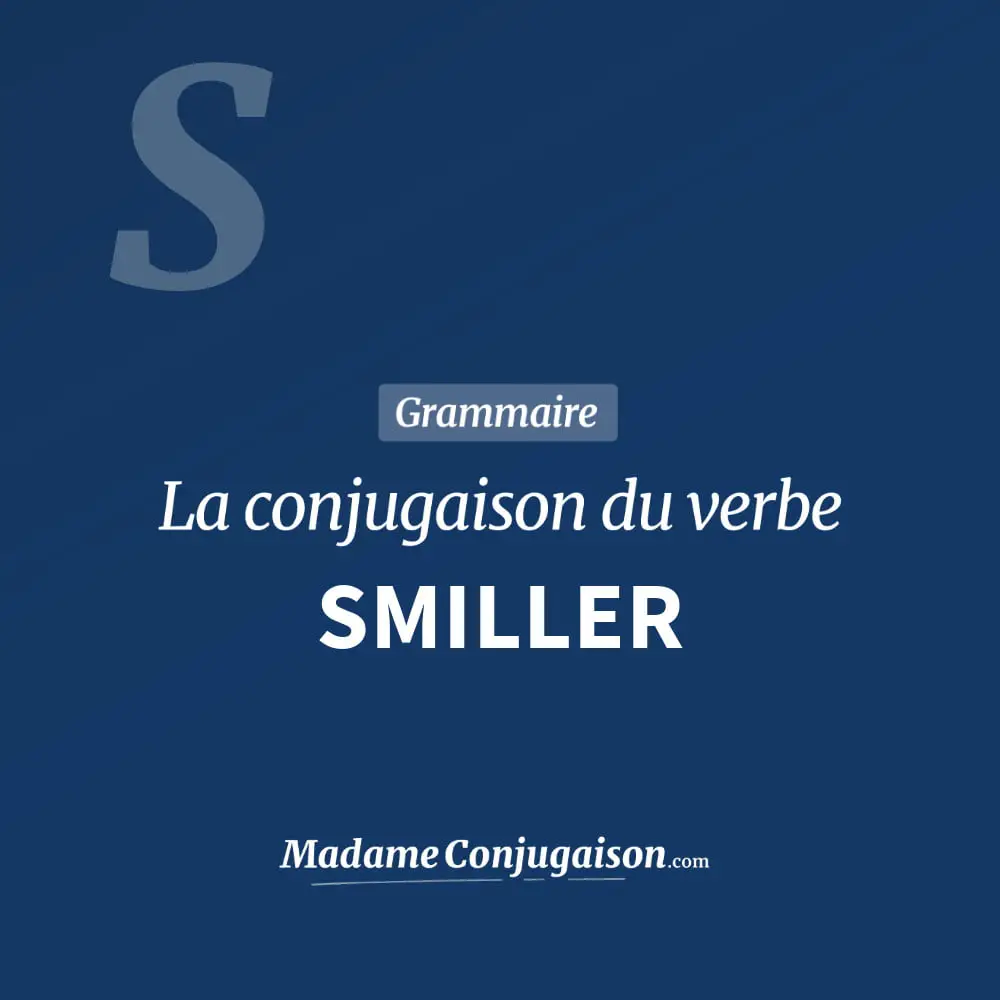 Conjugaison du verbe smiller. Toute la conjugaison française de smiller conjugué à tous les modes : indicatif - participé passé - subjonctif. Table de conjugaison du verbe smiller