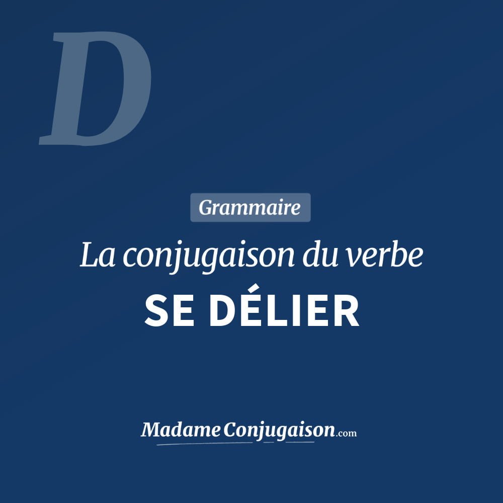 Conjugaison du verbe se délier. Toute la conjugaison française de se délier conjugué à tous les modes : indicatif - participé passé - subjonctif. Table de conjugaison du verbe se délier