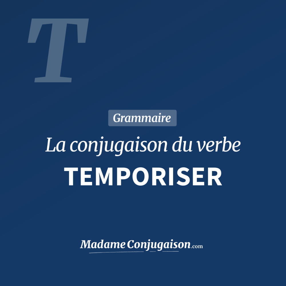 Conjugaison du verbe temporiser. Toute la conjugaison française de temporiser conjugué à tous les modes : indicatif - participé passé - subjonctif. Table de conjugaison du verbe temporiser