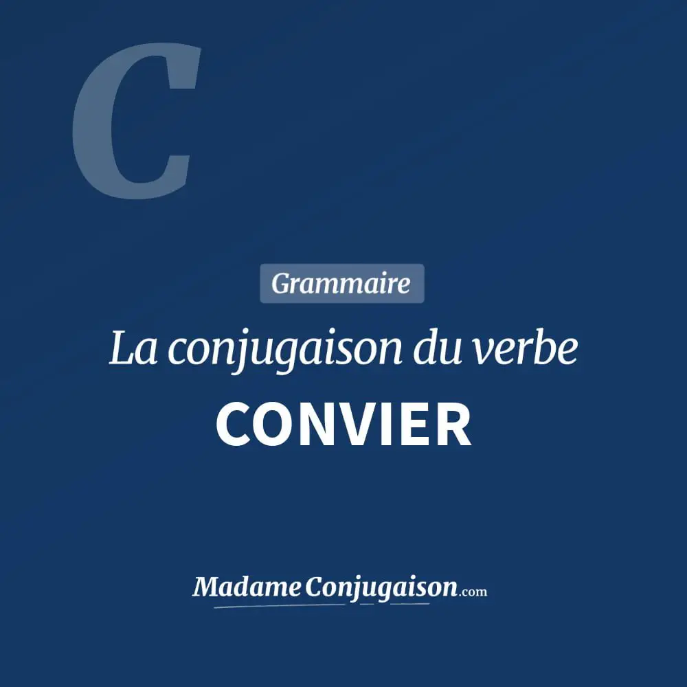 Conjugaison du verbe convier. Toute la conjugaison française de convier conjugué à tous les modes : indicatif - participé passé - subjonctif. Table de conjugaison du verbe convier