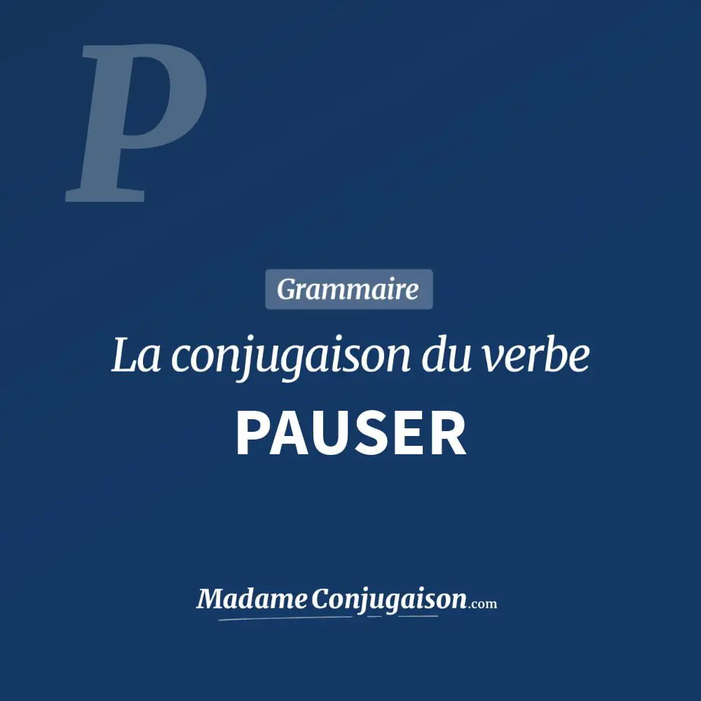 Conjugaison du verbe pauser. Toute la conjugaison française de pauser conjugué à tous les modes : indicatif - participé passé - subjonctif. Table de conjugaison du verbe pauser