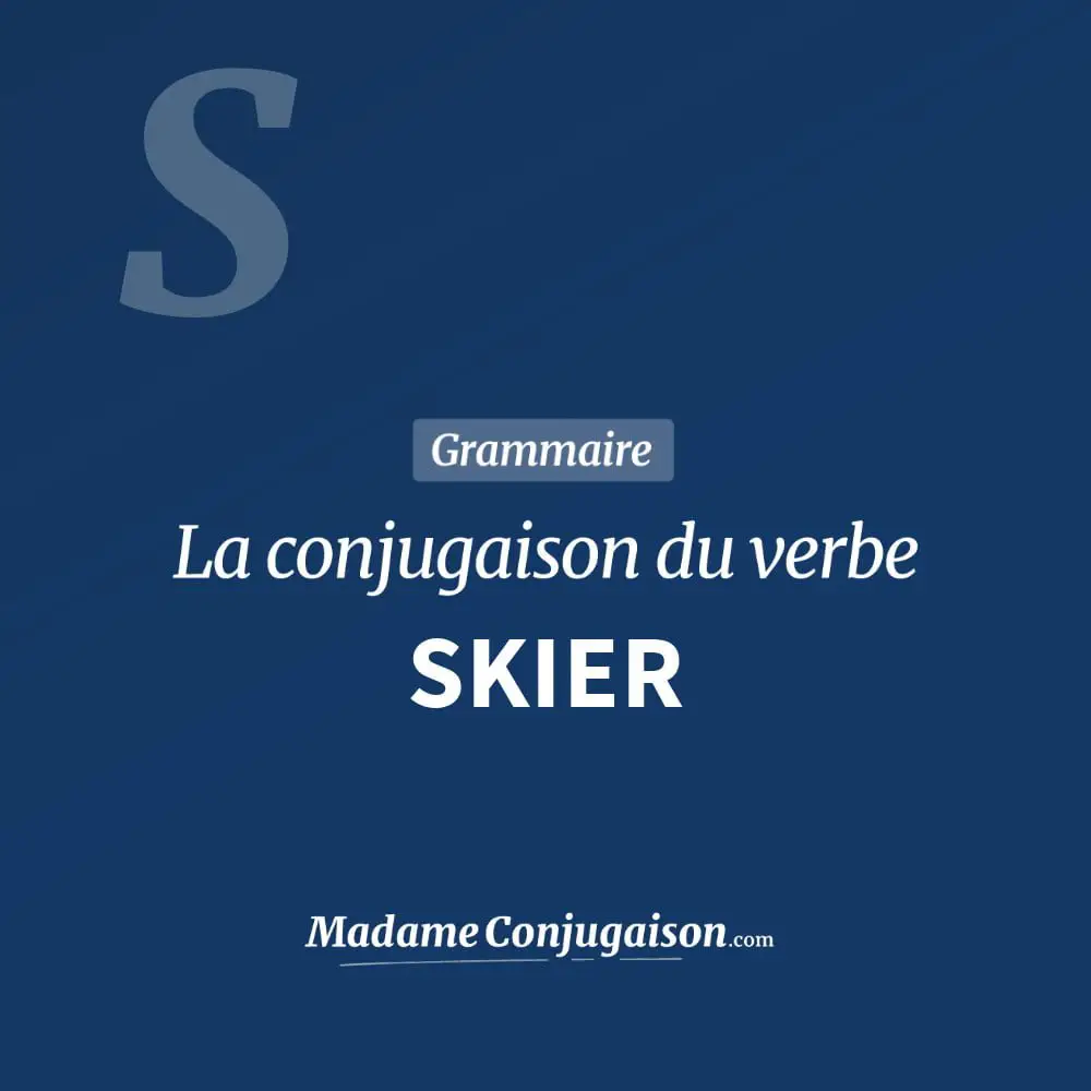 Conjugaison du verbe skier. Toute la conjugaison française de skier conjugué à tous les modes : indicatif - participé passé - subjonctif. Table de conjugaison du verbe skier